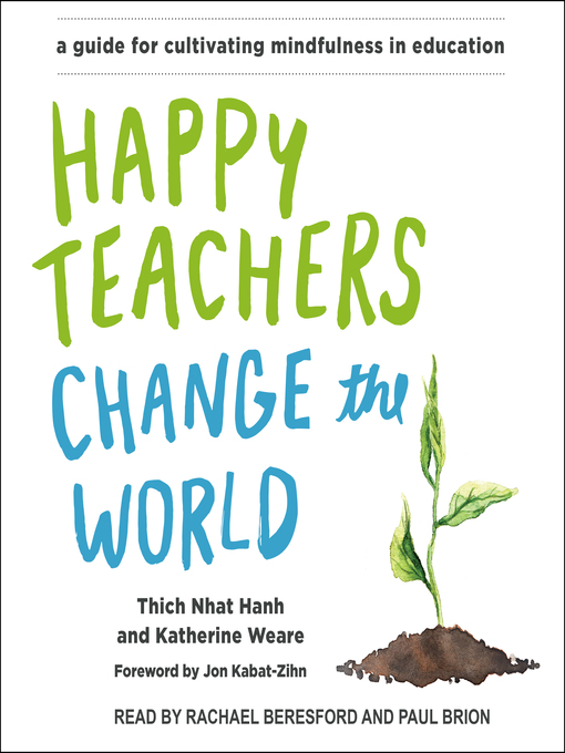 Title details for Happy Teachers Change the World by Thich Nhat Hanh - Wait list